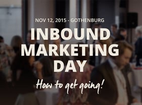 Inbound Marketing Day – How to get going! Inbound Marketing Day – How to get going!