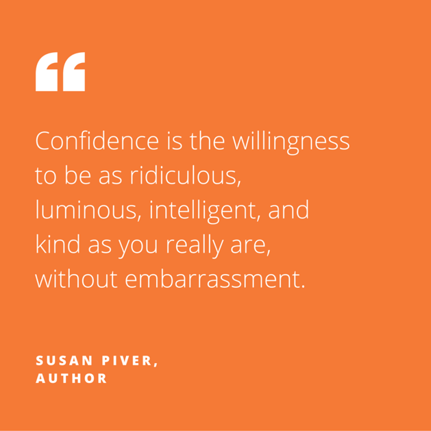 Zooma_Quote_Susan_Piver_Confidence_is_being_as_you_really_are_without_embarrassment.png
