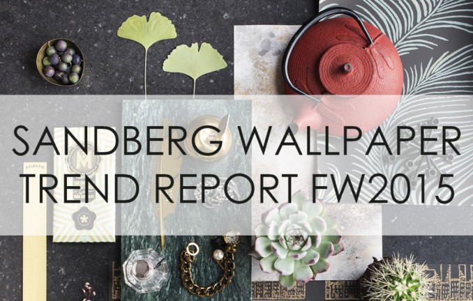 New Trend Report from Sandberg Wallpaper