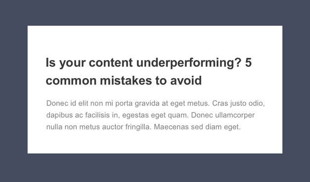 ‘Is your content underperforming? 5 common mistakes to avoid’ ‘Is your content underperforming? 5 common mistakes to avoid’
