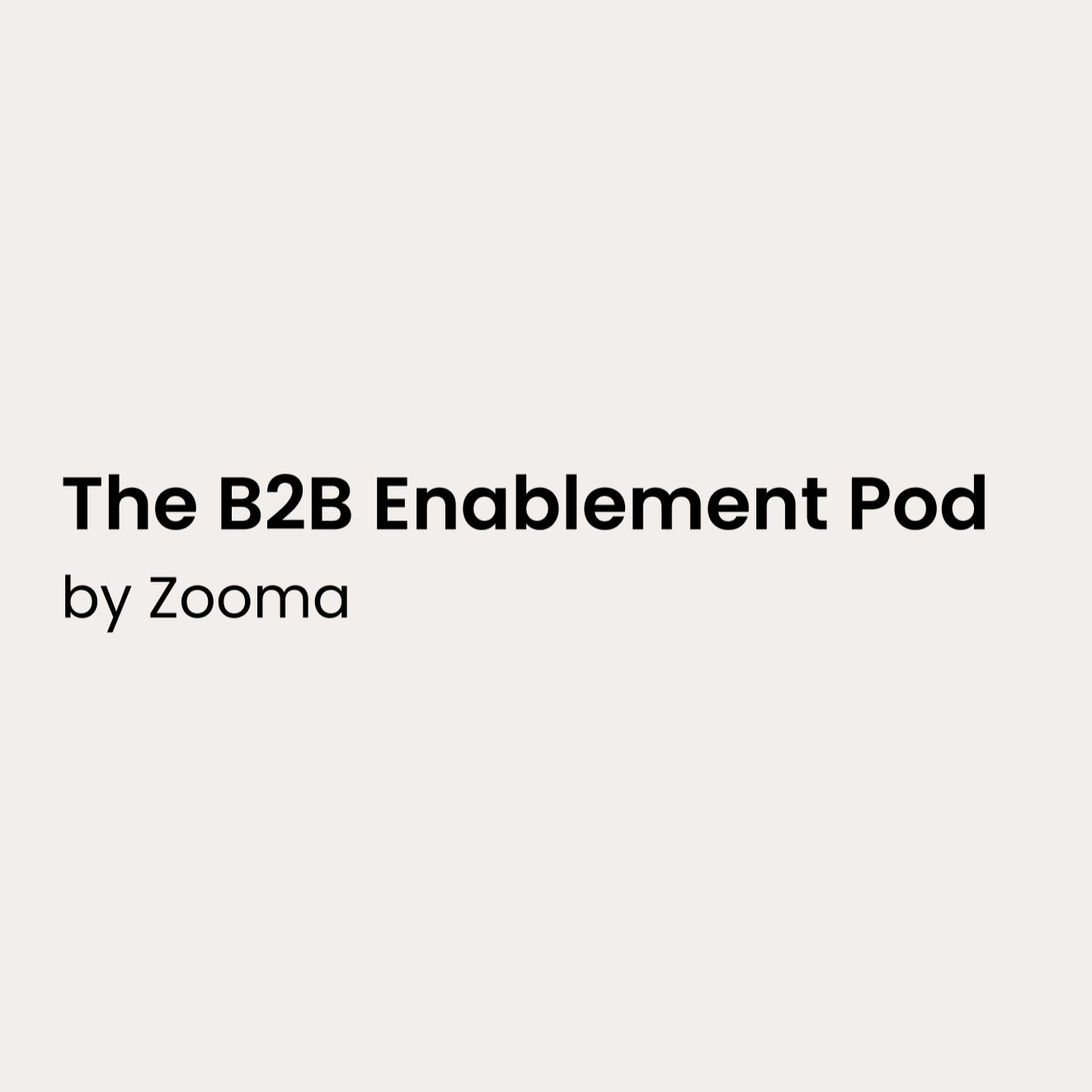 The B2B Enablement Pod